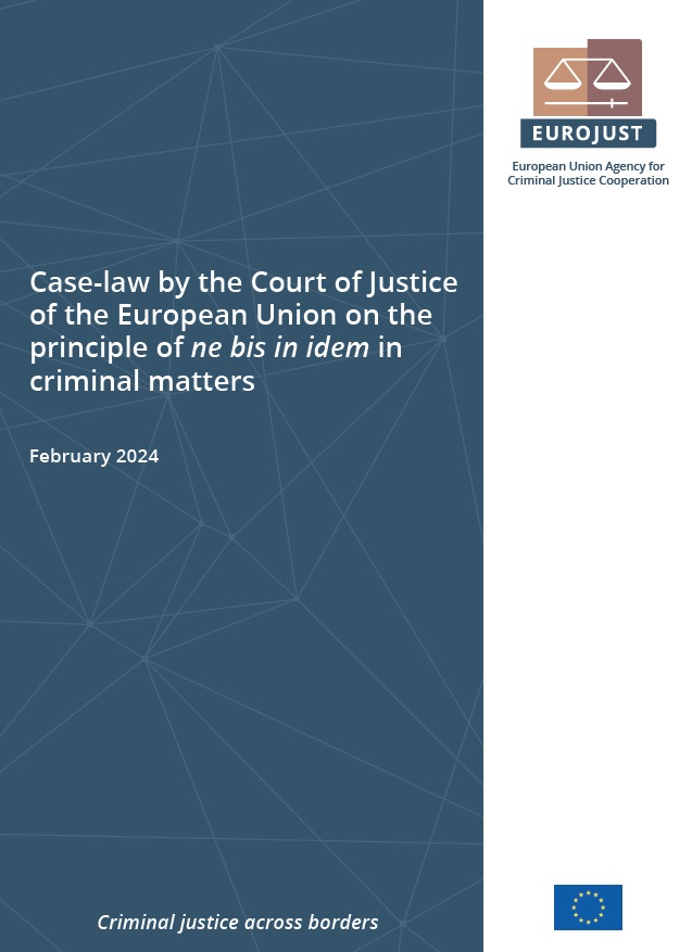 Case-law by the Court of Justice of the European Union on the Principle of ne bis in idem in Criminal Matters
