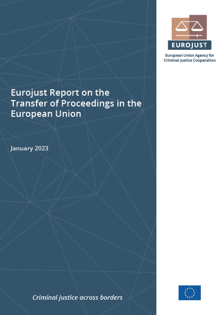  Eurojust Report on the transfer of proceedings in the European Union
