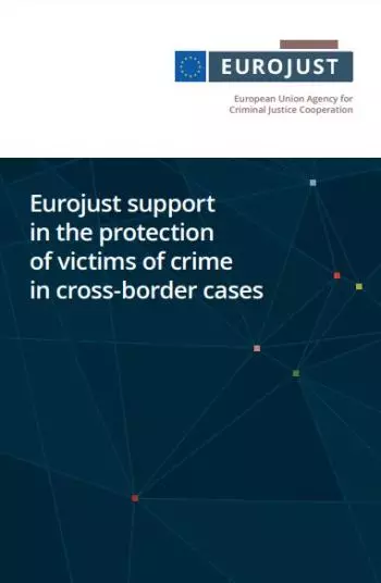 Eurojust support in the protection of victims of crime in cross-border cases 