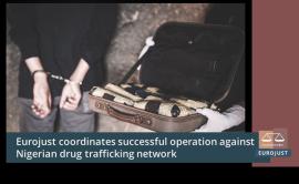 More than 200 arrests after drug trafficking network is dismantled with Eurojust support
