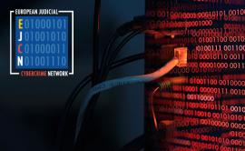 Judicial experts discuss latest trends in cybercrime and support to victims of malware 